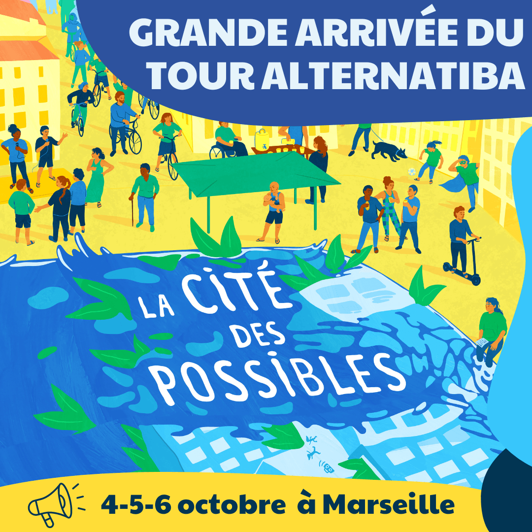 La Cité des Possibles à Marseille les 4, 5 et 6 octobre – Tour Alternatiba 2024